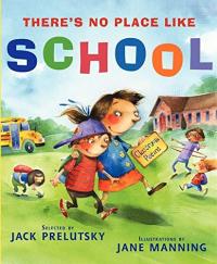There's No Place Like School: Classroom Poems
