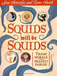 Squids Will Be Squids