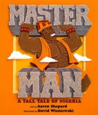 Master Man: A Tall Tale of Nigeria
