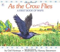 As the Crow Flies: A First Book of Maps